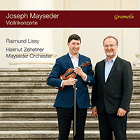 MAYSEDER, J.: Violin Concertos Nos. 1 and 3 / Violin Concertino No. 2 (Lissy, Joseph Mayseder Orchestra, Zehetner)