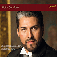 VERDI, G.: Opera Arias (La mia letizia infondere) (H. Sandoval, Baden-Baden Philharmonic, Baleff)