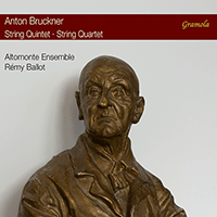 BRUCKNER, A.: String Quintet / String Quartet (Altomonte Ensemble)