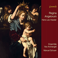 HASSLER, H.L.: Regina Angelorum (Ensemble Vox Archangeli, Schuen)