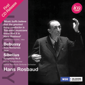 DEBUSSY, C.: Nocturnes / Jeux / SIBELIUS, J.: Symphony No. 6 (Cologne Radio Chorus and Symphony, Rosbaud) (1952-1955)