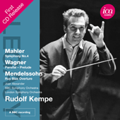 MAHLER, G.: Symphony No. 4 / WAGNER, R.: Parsifal: Prelude / MENDELSSOHN, Felix: Ruy Blas Overture (BBC Symphony, London Symphony, Kempe)