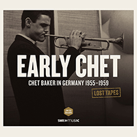 LOST TAPES - Baker, Chet (Early Chet - Chet Baker in Germany, 1955-1959)