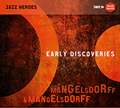 MANGELSDORFF, Albert: Mangelsdorff and Mangelsdorff - Early Discoveries (1953-1961)