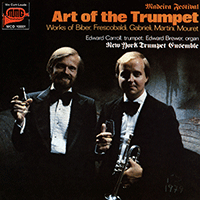 Chamber Music (Trumpet) - MOURET, J.-J. / VALENTINE, R. / WILBYE, J. / WHITE, W. (Art of Trumpet) (Carroll, Brewer, New York Trumpet Ensemble)