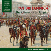 MORRIS, J.: Pax Britannica – The Climax of an Empire (Pax Britannica, Vol. 2) (Unabridged)