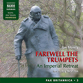 MORRIS, J.: Farewell the Trumpets - An Imperial Retreat (Pax Britannica, Vol. 3) (Unabridged)