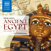 ANGUS, D.: Ancient Egypt - The Glory of the Pharaohs (Unabridged)