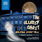 JESSIMAN, A.: Clumsy Ghost and Other Spooky Tales (The) (Unabridged)