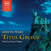 PEAKE, M.: Titus Groan (Abridged)