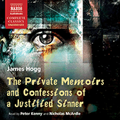 HOGG, J.: Private Memoirs and Confessions of a Justified Sinner (The) (Unabridged)