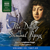 PEPYS, S.: Diary of Samuel Pepys (The), Vol. 3 (1667-1669) (Unabridged)