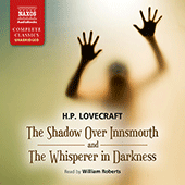 LOVECRAFT, H.P.: Shadow Over Innsmouth (The) / The Whisperer in Darkness (Unabridged)