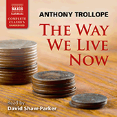 TROLLOPE, A.: Way We Live Now (The) (Unabridged)