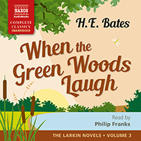 BATES, H.E.: When the Green Woods Laugh (Unabridged)
