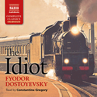 DOSTOYEVSKY, F.M.: Idiot (The) (Unabridged)