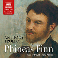 TROLLOPE, A.: Phineas Finn (Unabridged)
