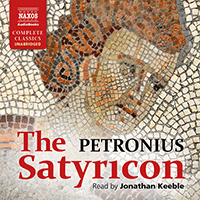 PETRONIUS: Satyricon (The) (Unabridged)
