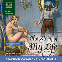 CASANOVA, G.: Story of My Life (The), Vol. 2 (Unabridged)