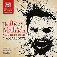 GOGOL, N.: Diary of a Madman and Other Stories (The) (Unabridged)