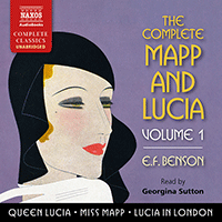 BENSON, E.F.: The Complete Mapp and Lucia, Vol. 1: Queen Lucia, Miss Mapp and Lucia in London (Unabridged)