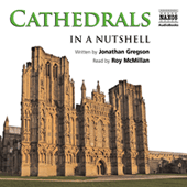 GREGSON, J.: Cathedrals - In a Nutshell (Unabridged)