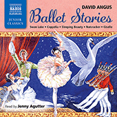 ANGUS, D.: Ballet Stories (Unabridged)