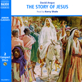 ANGUS, D.: Story of Jesus (The) (Shale, USA) (Unabridged)