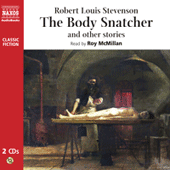 STEVENSON, R.L.: Body Snatcher and Other Stories (Unabridged)