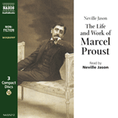 JASON, N.: Life and Work of Marcel Proust (The) (Unabridged)