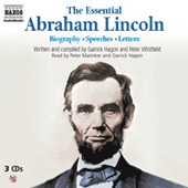 LINCOLN, A.: Essential Abraham Lincoln (The) - Biography / Speeches / Letters