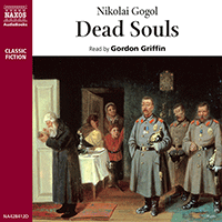 GOGOL, N.: Dead Souls (Abridged)