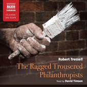 TRESSELL, R.: Ragged Trousered Philanthropists (The) (Abridged)