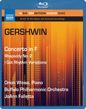 GERSHWIN, G.: Piano Concerto / Second Rhapsody / I Got Rhythm Variations (Weiss, Buffalo Philharmonic, Falletta) (Blu-ray Audio)