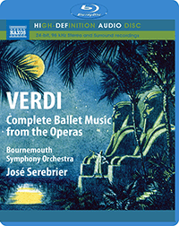 VERDI, G.: Ballet Music from the Operas (Complete) (Bournemouth Symphony, Serebrier) (Blu-ray Audio)