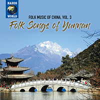 CHINA Folk Music of China, Vol. 3: Folk Songs of Yunnan