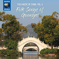 CHINA Folk Music of China, Vol. 4: Folk Songs of Guangxi