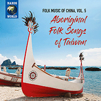 CHINA Folk Music of China, Vol. 5: Aboriginal Folk Songs of Taiwan