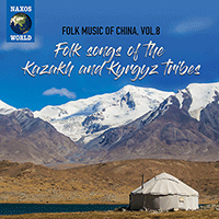 CHINA - Folk Music of China, Vol. 8 - Folk Songs of the Kazakh and Kyrgyz Tribes