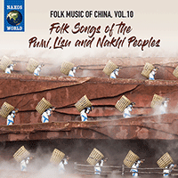 CHINA - Folk Music of China, Vol. 10 - Folk Songs of the Pumi, Lisu and Nakhi Peoples