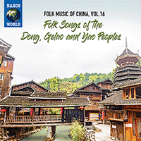 CHINA - Folk Music of China, Vol. 16 - Folk Songs of the Dong, Gelao and Yao Peoples