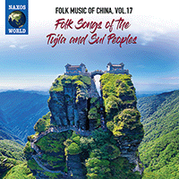 CHINA - Folk Music of China, Vol. 17 - Folk Songs of the Tujia and Sui Peoples
