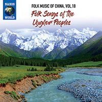 CHINA - Folk Music of China, Vol. 18 - Folk Songs of the Uyghur Peoples