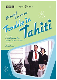 BERNSTEIN, L.: Trouble in Tahiti (PAL/NTSC)