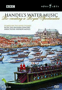 HANDEL, G. F.: Water Music - Recreating a Royal Spectacular (NTSC)