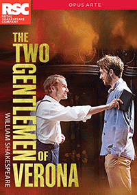 SHAKESPEARE, W.: Two Gentleman of Verona (The) (Royal Shakespeare Theatre, 2014) (NTSC)