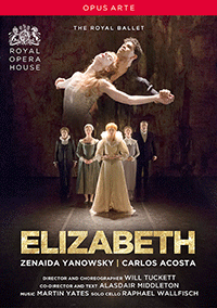 YATES, M: Elizabeth (Royal Ballet, 2016) (NTSC)