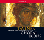 TAVENER, J.: Choral Ikons (The Choir, Whitbourn)
