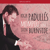 MOMPOU, F.: Songs (Padullés, Burnside)