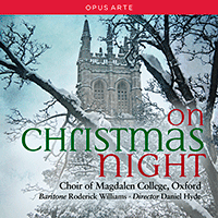 ON CHRISTMAS NIGHT (R. Williams, Magdalen College Choir, Hyde)